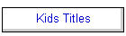Kids Titles